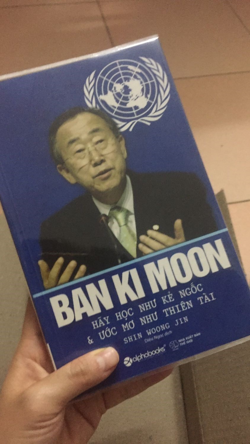 Ban Ki Moon – Hãy Học Như Kẻ Ngốc Và Ước Mơ Như Thiên Tài