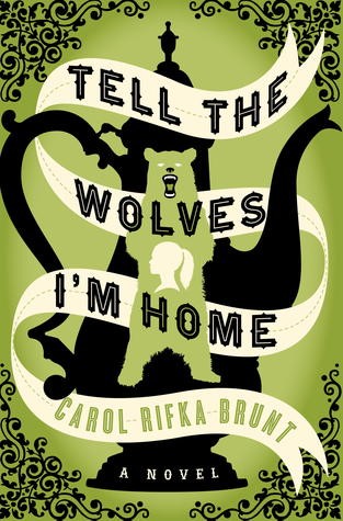 Tell The Wolves I’m Home (Tạm Dịch: Nói Với Bầy Sói Rằng Tôi Đã Về Nhà) Của Carol Rifka Brunt